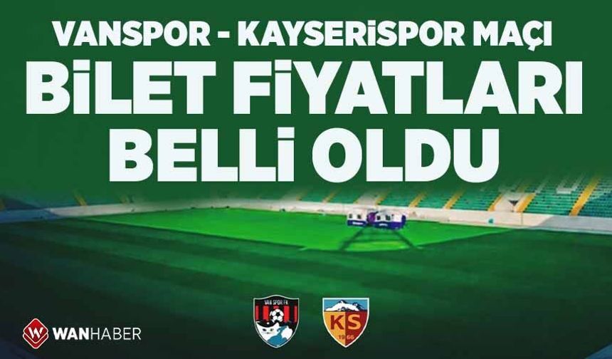 Vanspor - Kayserispor maçı bilet fiyatları belli oldu
