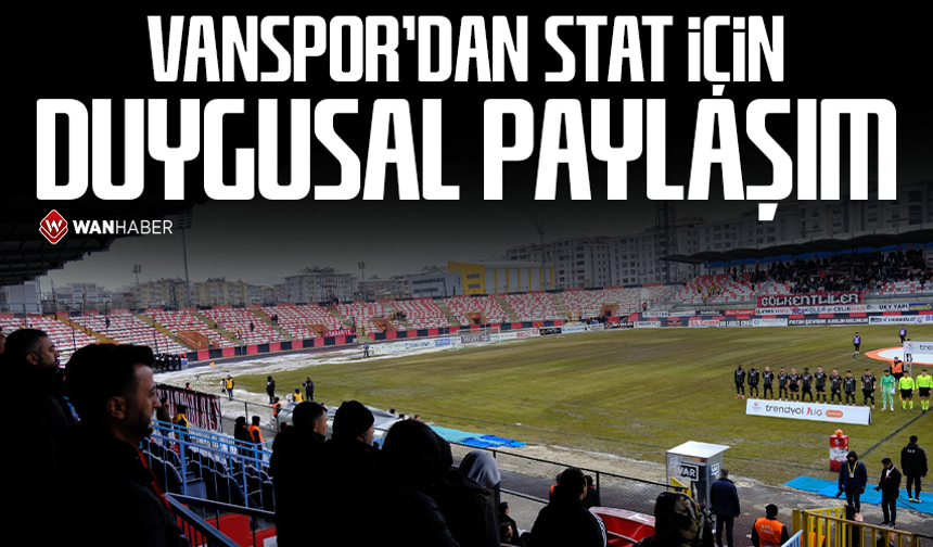 Vanspor’dan stat için duygusal paylaşım
