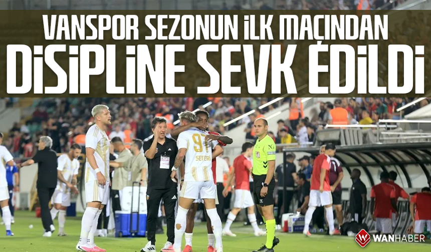 Vanspor sezonun ilk maçından disipline sevk edildi