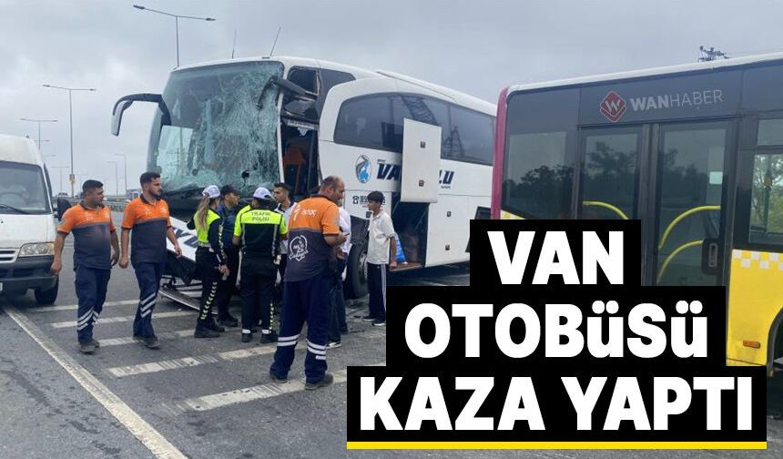 Van otobüsü İETT otobüsüyle çarpıştı