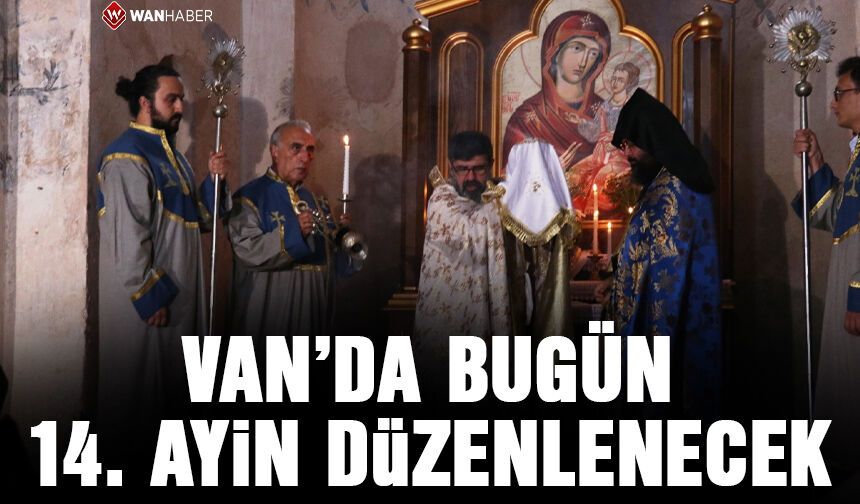 Akdamar Adasında 14. Ayin bugün gerçekleştirilecek