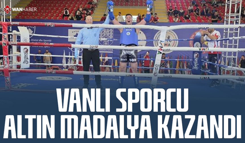 Vanlı sporcu altın madalya kazandı