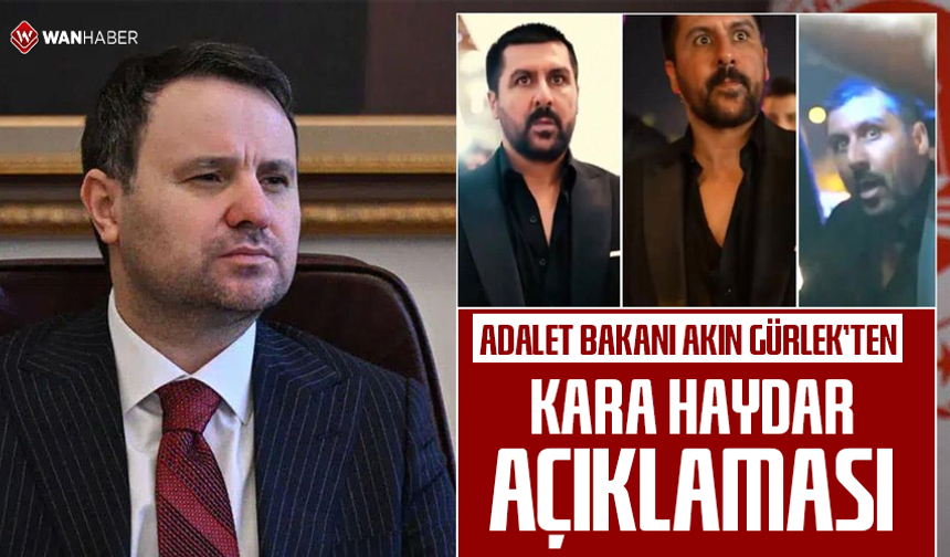 Adalet Bakanı Akın Gürlek'ten 'Kara Haydar' açıklaması