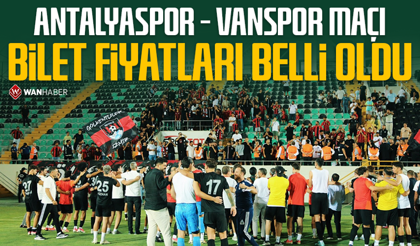 Antalyaspor – Vanspor maçı bilet fiyatları belli oldu