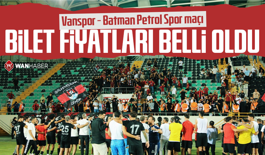 Vanspor - Batman Petrol Spor maçı bilet fiyatları belli oldu
