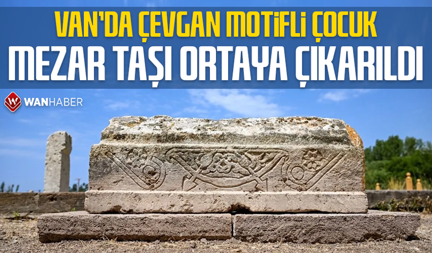 Van'da çevgan motifli çocuk mezar taşı ortaya çıkarıldı