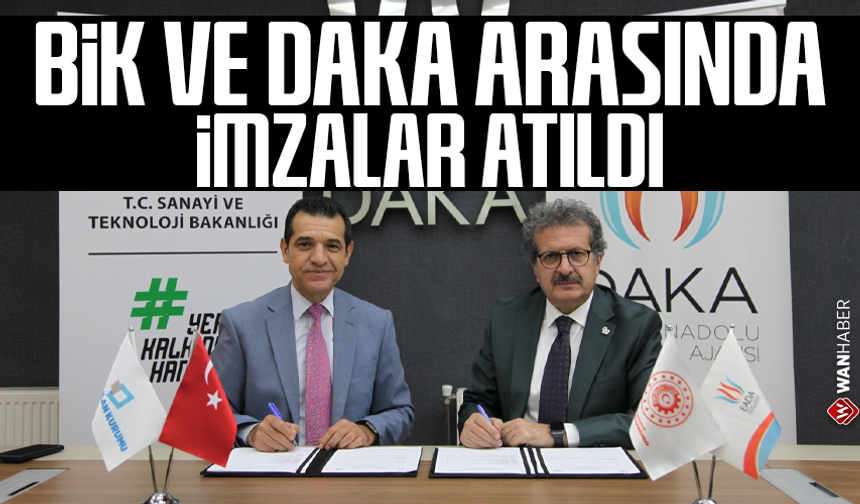 BİK ve DAKA arasında imzalar atıldı