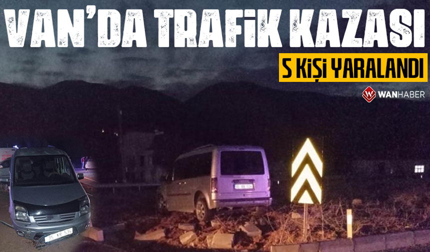 Van’da trafik kazası: 5 yaralı