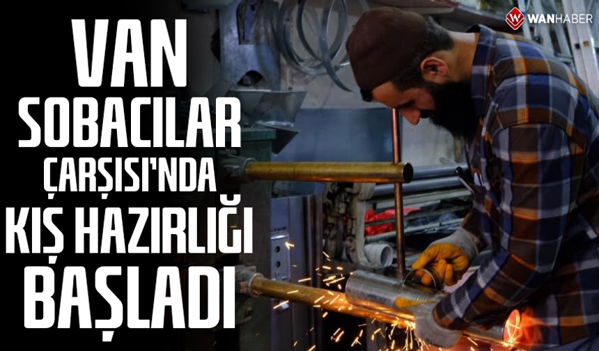 Van Sobacılar Çarşısı’nda kış hazırlığı başladı