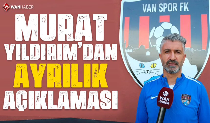 Murat Yıldırım'dan ayrılık açıklaması