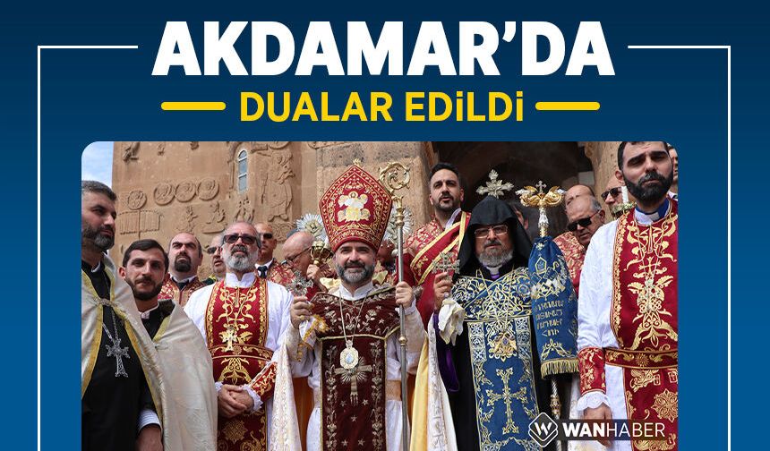 Tarihi Akdamar Kilisesi'nde dualar edildi