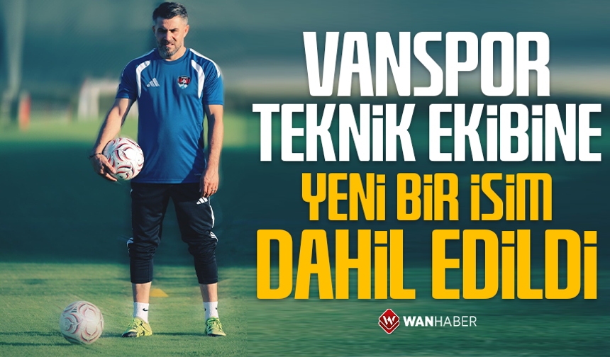 Vanspor teknik ekibine yeni bir isim dahil edildi