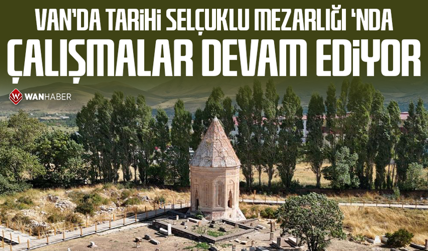 Tarihi Selçuklu Mezarlığı'nda çalışmalar devam ediyor