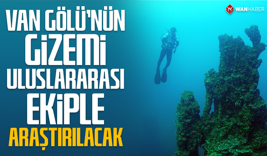 Van Gölü’nün gizemi uluslararası ekiple araştırılacak