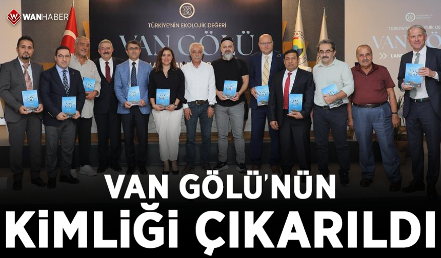 Van Gölü’nün kimliği çıkarıldı