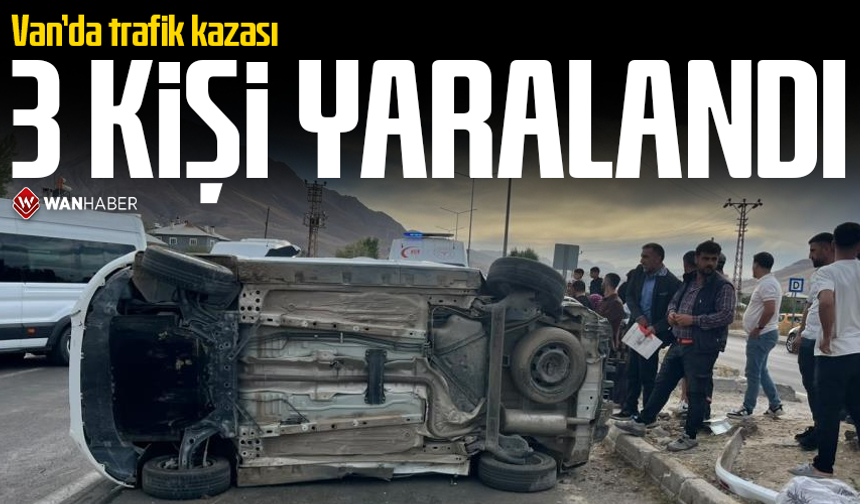Van’da trafik kazası: 3 yaralı