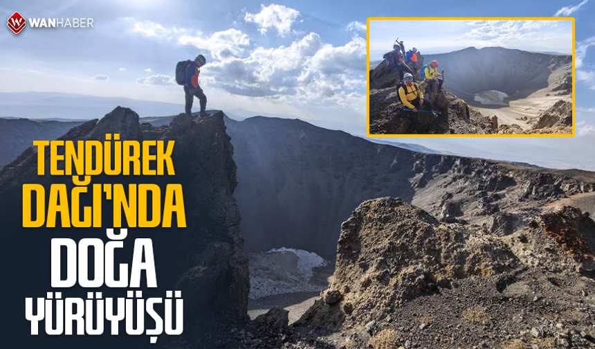 Tendürek Dağı'nda doğa yürüyüşü