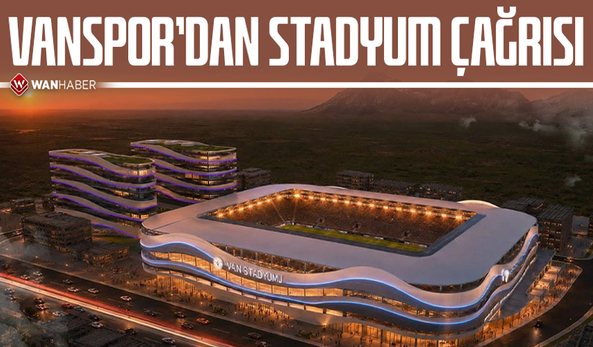 Vanspor’dan stadyum çağrısı
