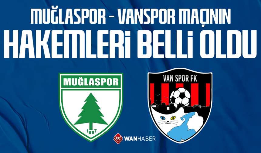 Muğlaspor -  Vanspor maçının hakemleri belli oldu