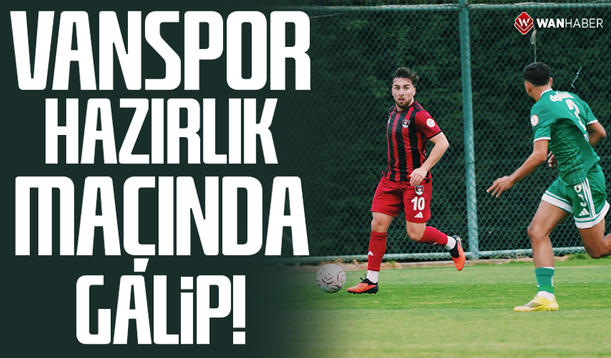 Vanspor hazırlık maçında galip!