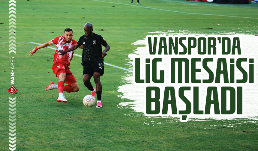 Vanspor’da lig mesaisi başladı