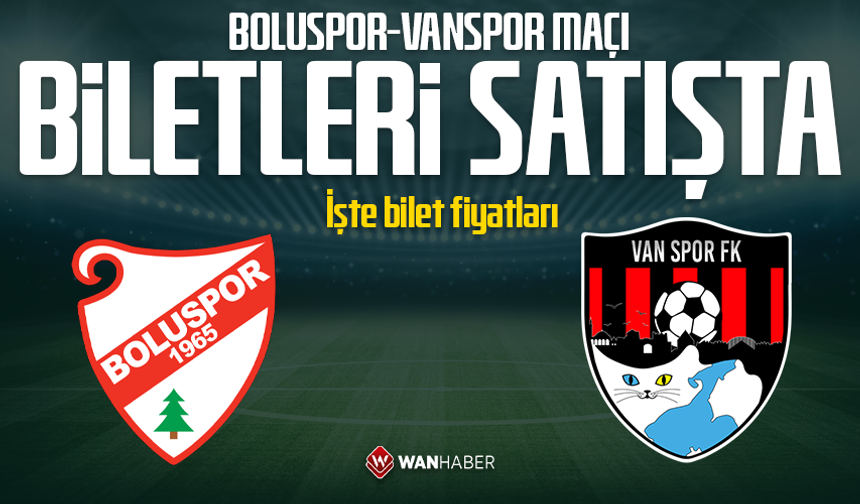 Boluspor-Vanspor maçı biletleri satışta: İşte bilet fiyatları