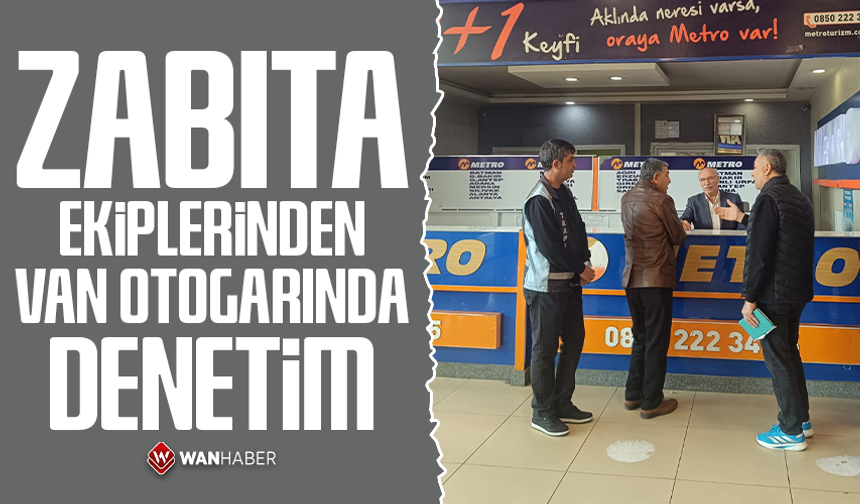 Zabıta ekiplerinden Van Otogarında denetim