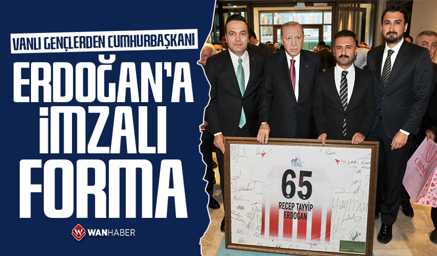 Vanlı gençlerden Cumhurbaşkanı Erdoğan’a imzalı forma
