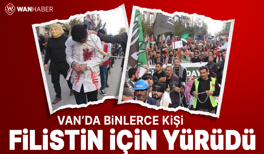 Vanlılar Filistin'e destek için yürüdü!