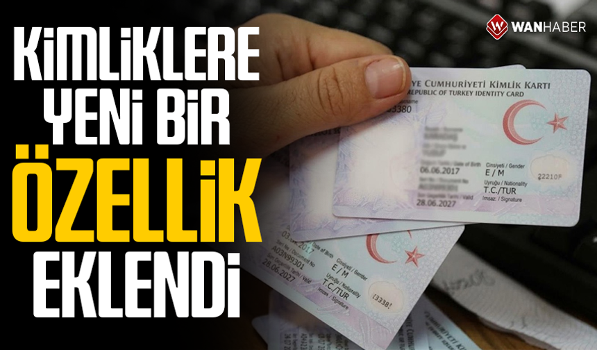 Kimliklere yeni bir özellik eklendi!