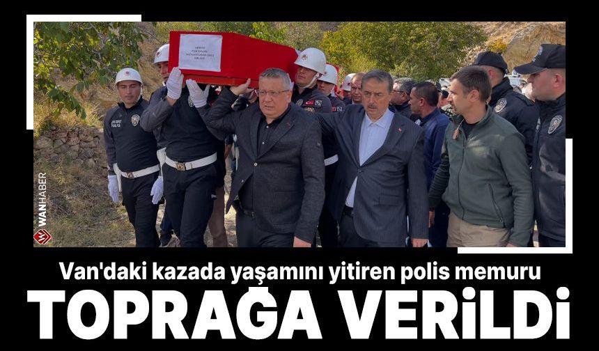 Van'daki kazada yaşamını yitiren polis memuru Mustafa Oğuzhan Çavuş Kayseri'de toprağa verildi
