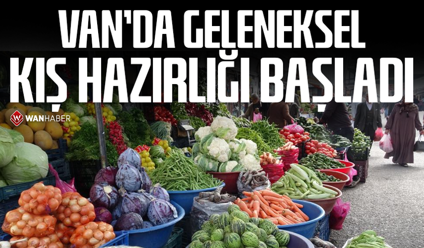 Van'da geleneksel kış hazırlığı başladı