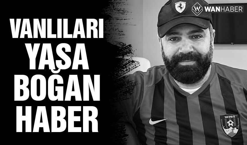 Vanlı iş insanı Levent Cankurtaran hayatını kaybetti