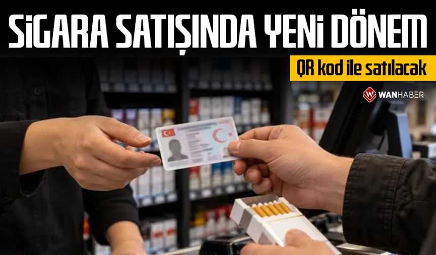 Sigara satışında yeni dönem: QR kod ile satılacak