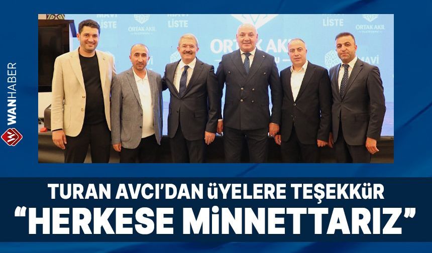 Turan Avcı’dan Van TSO seçimleri sonrası teşekkür mesajı