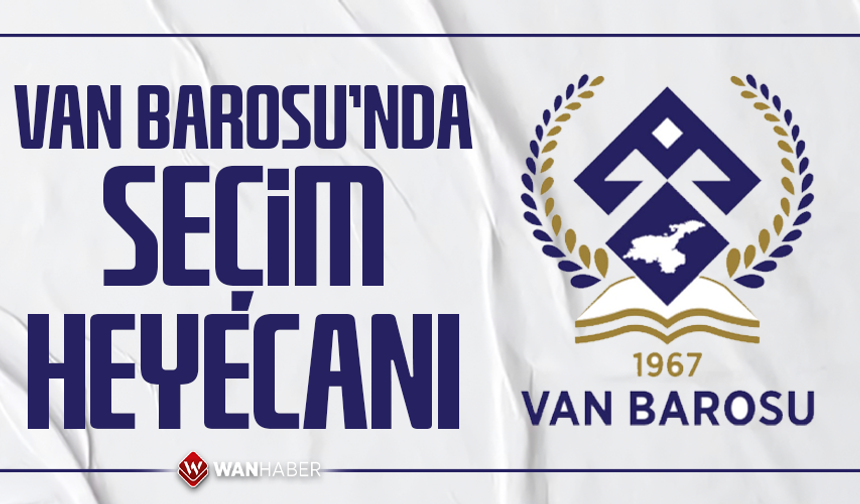 Van Barosu’nda seçim heyecanı