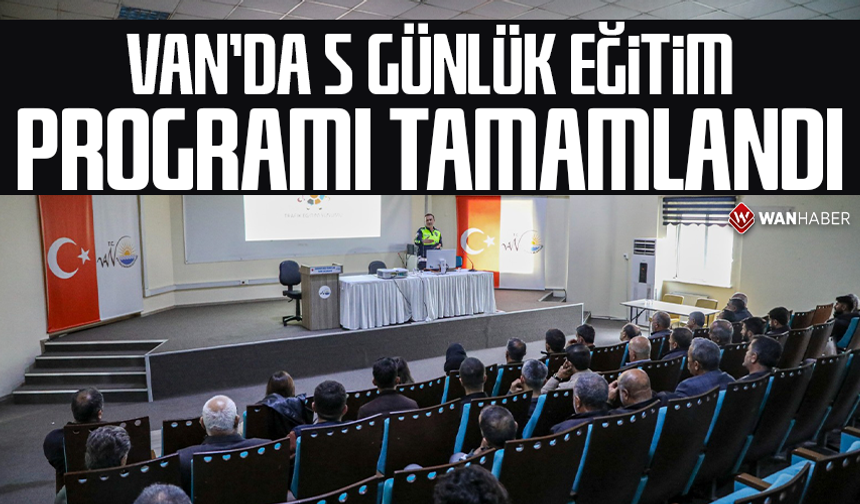 Van’da 5 günlük eğitim programı tamamlandı