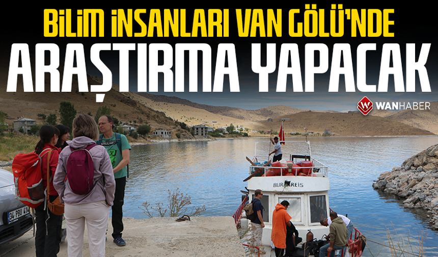 Bilim insanları Van Gölü'nde araştırma yapacak