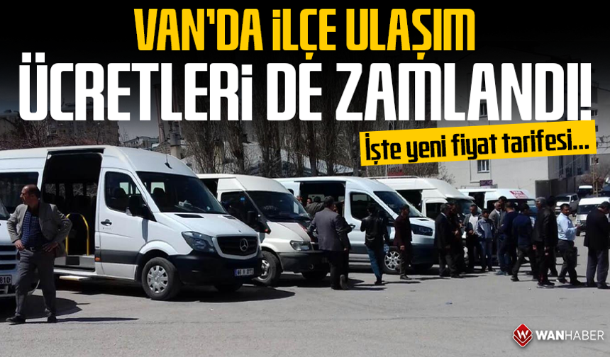Van’da ilçe ulaşım ücretleri de zamlandı! İşte yeni fiyat tarifesi…