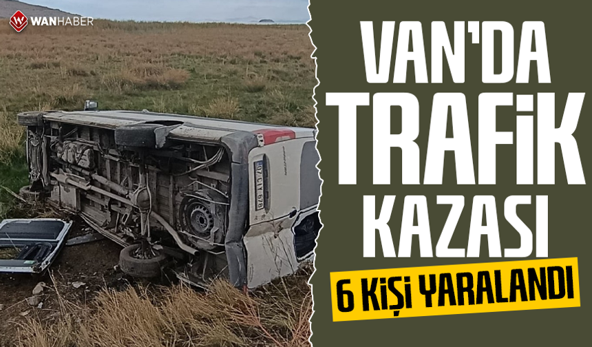 Van'da trafik kazası: 6 yaralı
