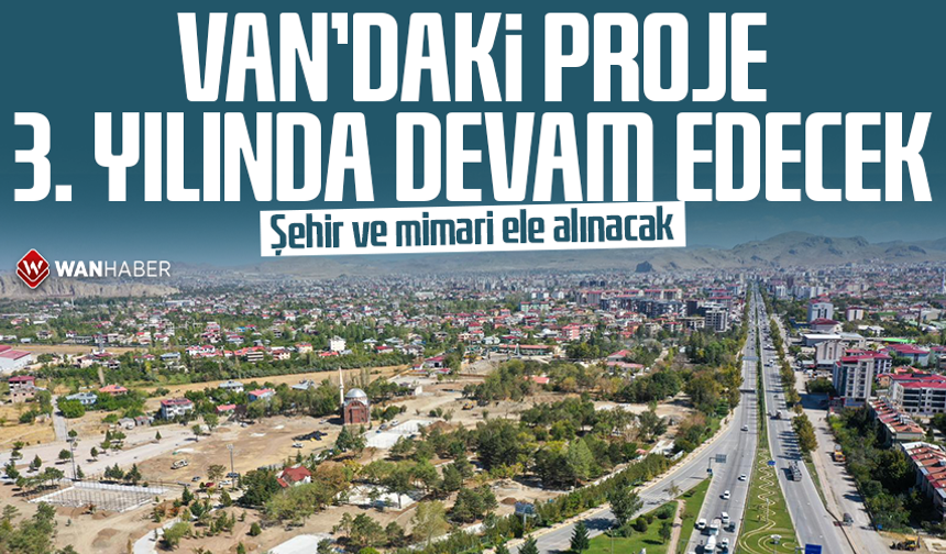 Van’daki proje 3. yılında devam edecek