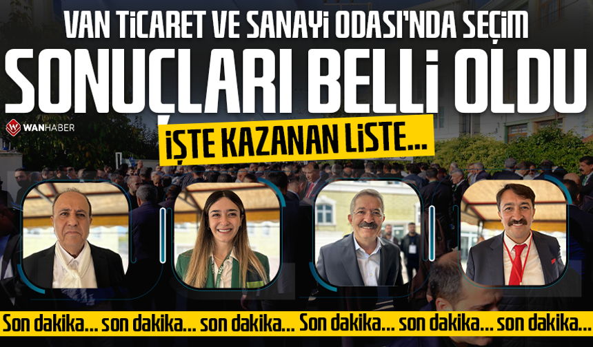 VAN TSO’da seçim sonuçları belli oldu! İşte kazanan liste…