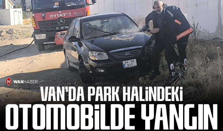 Van'da park halindeki otomobilde yangın