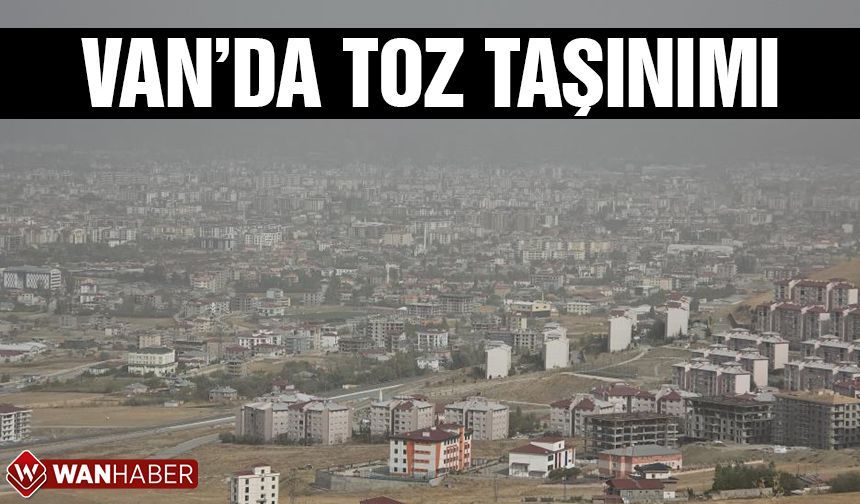 Basra Körfezi üzerinden gelen toz bulutları Van'ı kapladı